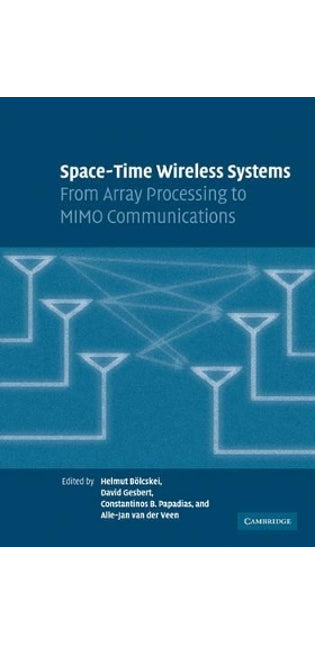 Space-Time Wireless Systems