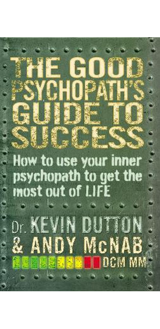 Good Psychopath's Guide to Success