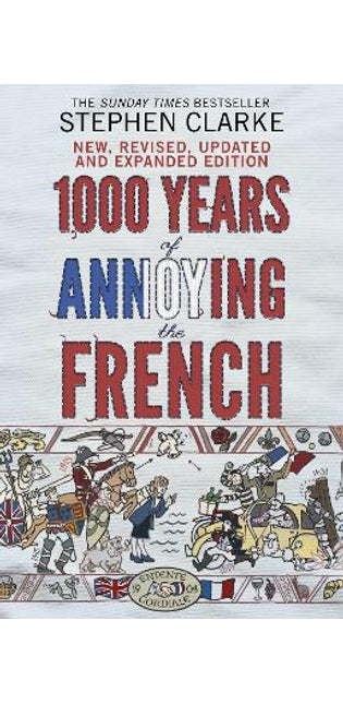 1000 Years of Annoying the French