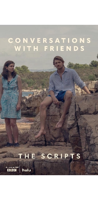 Conversations with Friends: The Scripts