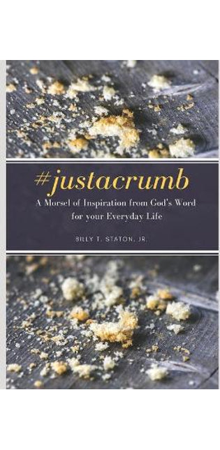 #justacrumb A Morsel of Inspiration from God's Word for your Everyday Life