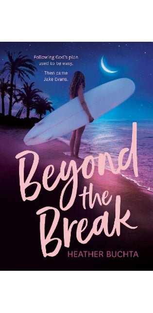 Beyond the Break