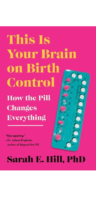 This Is Your Brain on Birth Control