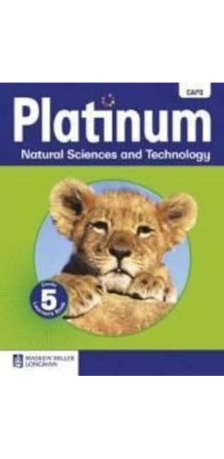 Platinum Natural Sciences and Technology Grade 5 Learner's Book: Grade 5: Learner's book