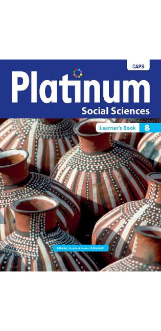 Platinum Social Sciences Grade 8 Learner's Book: Grade 8: Learner's book