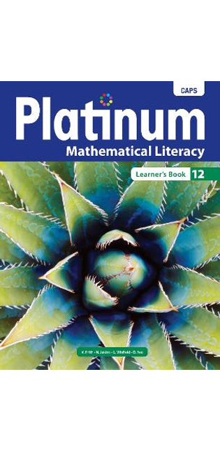 Platinum Mathematical Literacy Grade 12 Learner's Book: Grade 12: Learner's book