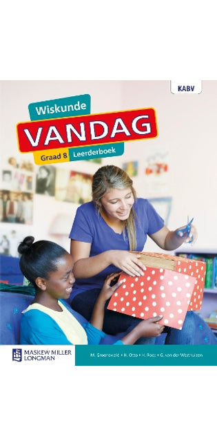 Wiskunde Vandag Graad 8 Leerderboek: Grade 8: Leerderboek