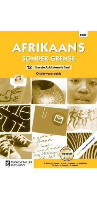 Afrikaans sonder grense KABV: Gr 12: Onderwysersgids