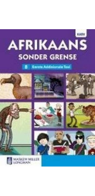 Afrikaans sonder grense eerste addisionele taal: Graad 8: Leesboek