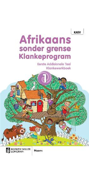 Afrikaans sonder grense Klankeprogram Eerste Addisionele Taal Graad 1 Klankewerkboek
