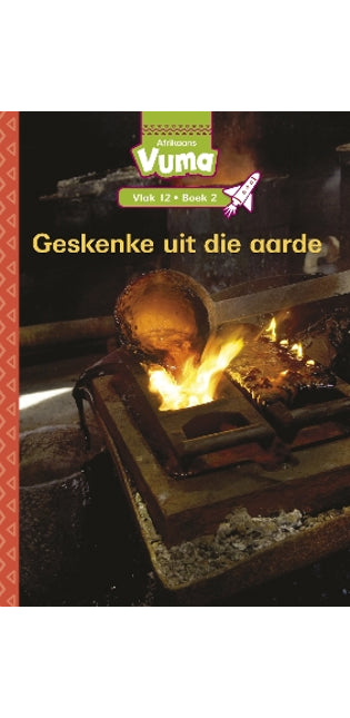 Vuma Afrikaans Huistaal Vlak 12 Boek 2 Grootboek: Geskenke uit die Aarde: Vlak 12: Boek 2: Graad 3