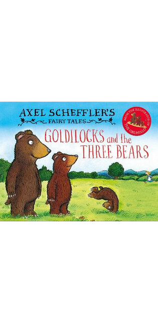 Axel Scheffler's Fairy Tales: Goldilocks and the Three Bears