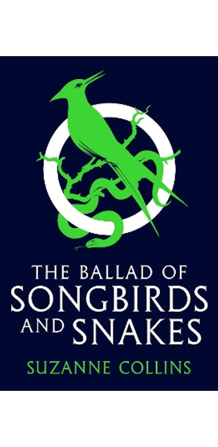 The Ballad of Songbirds and Snakes (A Hunger Games Novel)