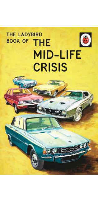 Ladybird Book of the Mid-Life Crisis