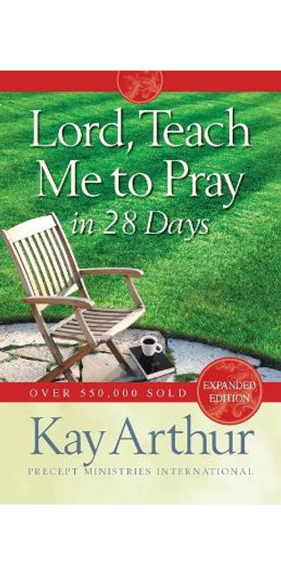 Lord, Teach Me to Pray in 28 Days