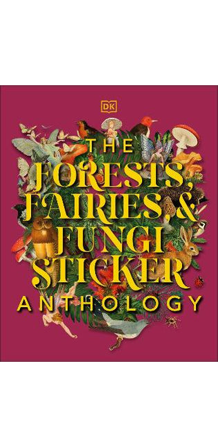 Forests, Fairies and Fungi Sticker Anthology