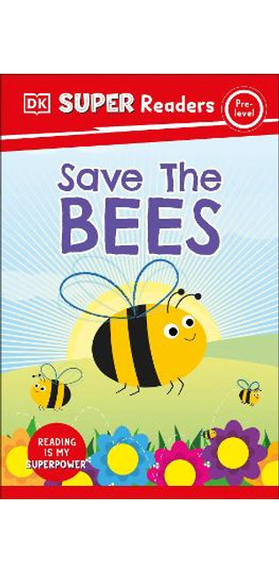 DK Super Readers Pre-Level Save the Bees