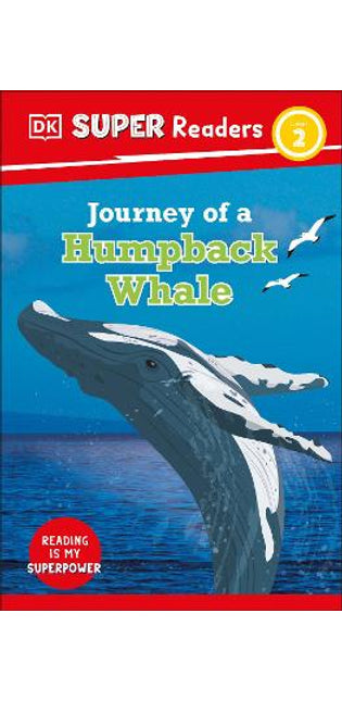 DK Super Readers Level 2 Journey of a Humpback Whale