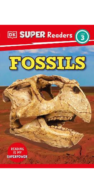 DK Super Readers Level 3 Fossils