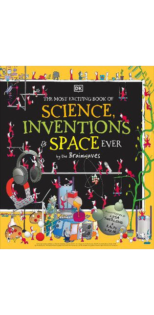 Most Exciting Book of Science, Inventions, and Space Ever