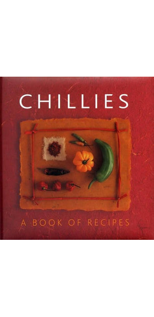 Chillies: A Book of Recipes