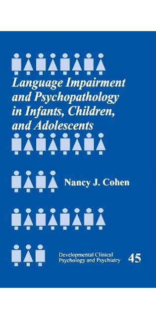 Language Impairment and Psychopathology in Infants, Children, and Adolescents