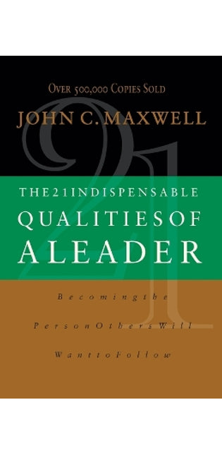 21 Indispensable Qualities of a Leader