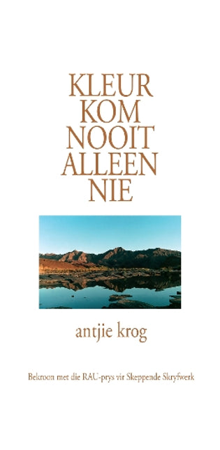 Kleur kom Nooit Alleen Nie
