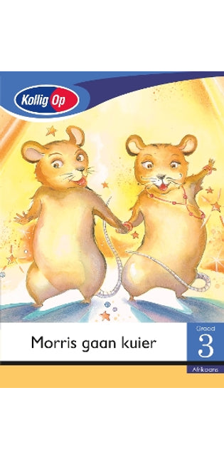 Kollig Op Afrikaans Graad 3 Leesboek: Morris gaan kuier: Grade 3