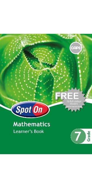 Spot On Mathematics Grade 7 Learner's Book: Grade 7: Learner's Book