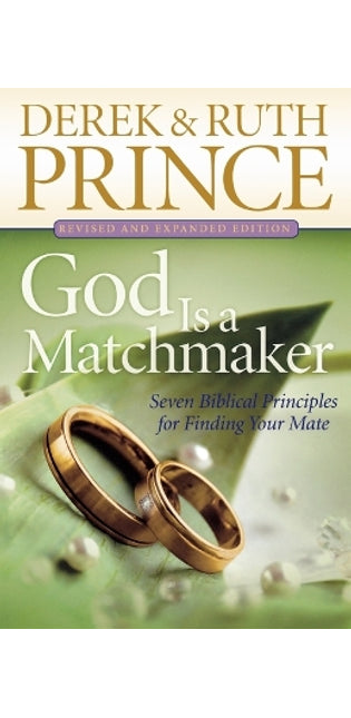 God Is a Matchmaker – Seven Biblical Principles for Finding Your Mate