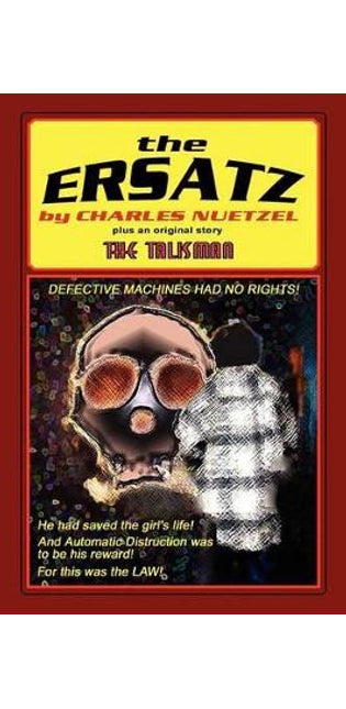 "The Ersatz" and "The Talisman"