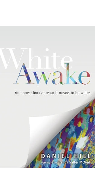 White Awake – An Honest Look at What It Means to Be White