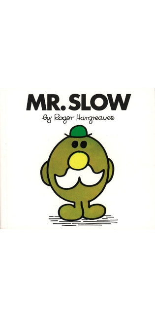 Mr. Slow