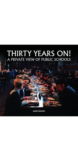 Thirty Years on! A Private View of Public Schools