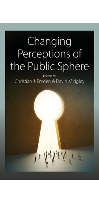 Changing Perceptions of the Public Sphere