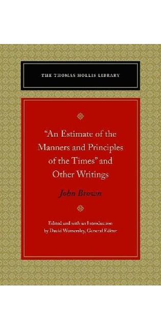 "An Estimate of the Manners and Principles of the Times" and Other Writings