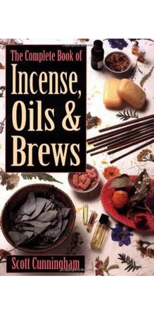 Complete Book of Incense, Oils and Brews