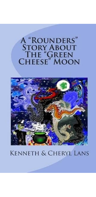 "Rounders" Story About The "Green Cheese" Moon