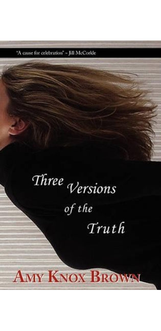 Three Versions of the Truth