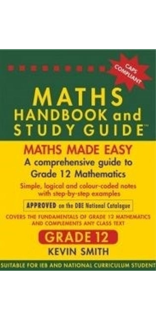 Maths Handbook & Study Guide Grade 12