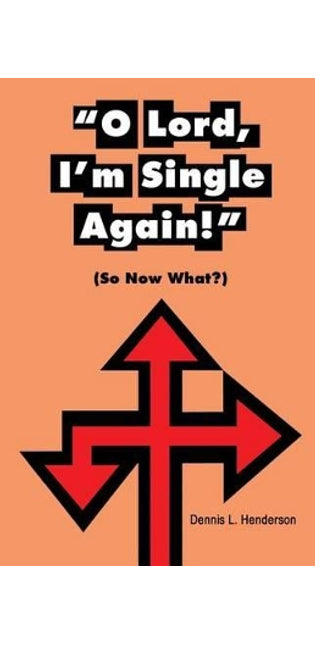 "O Lord, I'm Single Again"