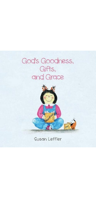 God's Goodness, Gifts, and Grace