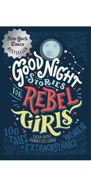 Good Night Stories for Rebel Girls