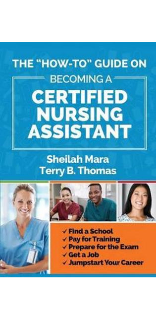 "How-to" Guide on Becoming a Certified Nursing Assistant