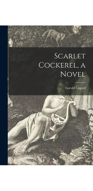 Scarlet Cockerel, a Novel