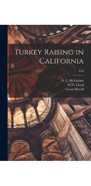Turkey Raising in California; E58
