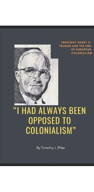 "I Had Always Been Opposed to Colonialism"