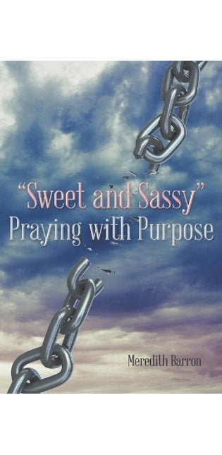 "Sweet and Sassy" Praying with Purpose