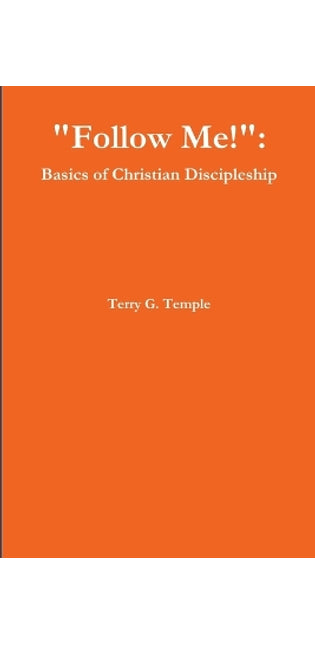 "Follow Me!": Basics of Christian Discipleship